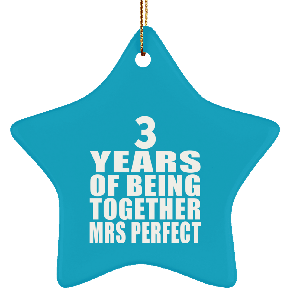 3rd Anniversary 3 Years Of Being Mrs Perfect - Star Ornament