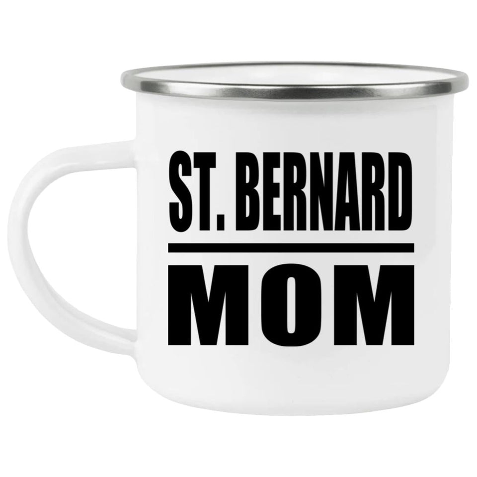 St. Bernard Mom - 12oz Camping Mug