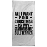 All I Want For Christmas Is My Staffordshire Bull Terrier - Hand Towel