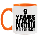 9th Anniversary 9 Years Of Being Mr Perfect - 11oz Accent Mug Orange