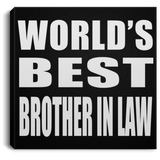 World's Best Brother In Law - Canvas Square