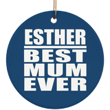 Esther Best Mum Ever - Circle Ornament