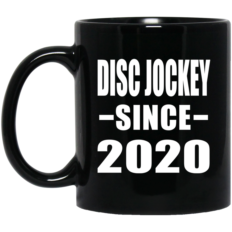 Disc Jockey Since 2020 - 11oz Coffee Mug