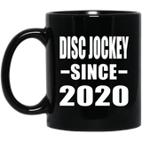 Disc Jockey Since 2020 - 11oz Coffee Mug