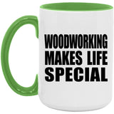 Woodworking Makes Life Special - 15oz Accent Mug Green