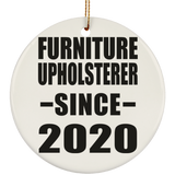 Furniture Upholsterer Since 2020 - Circle Ornament