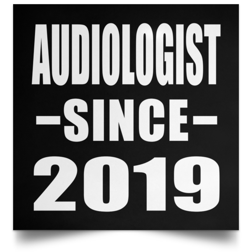 Audiologist Since 2019 - Poster Square