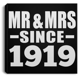 105th Anniversary Mr & Mrs Since 1919 - Canvas Square