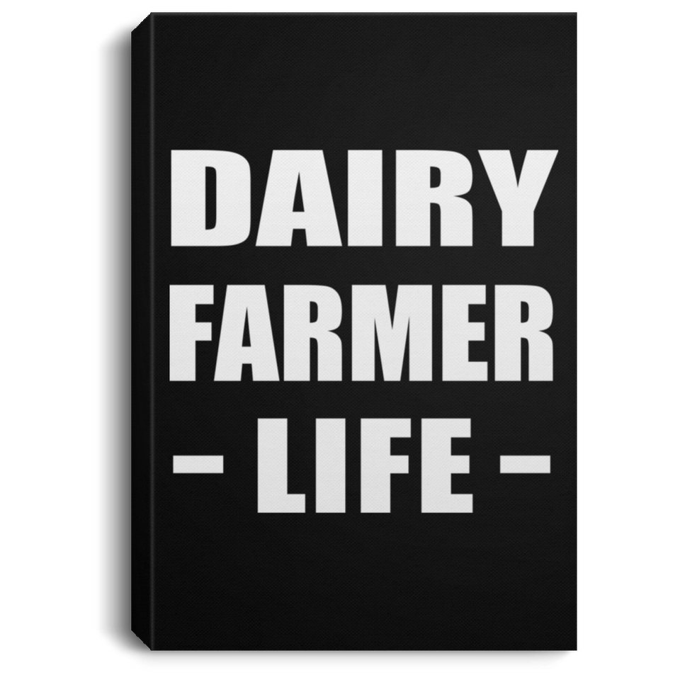 Dairy Farmer Life - Canvas Portrait