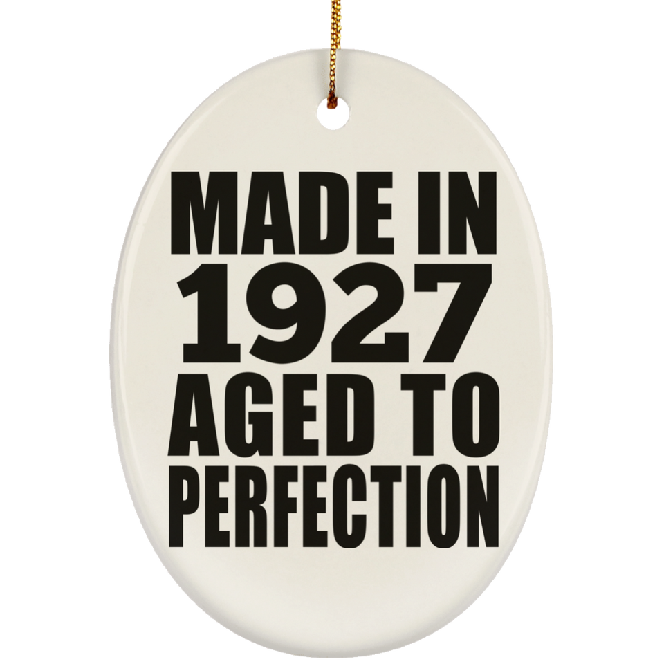 97th Birthday Made In 1927 Aged to Perfection - Oval Ornament