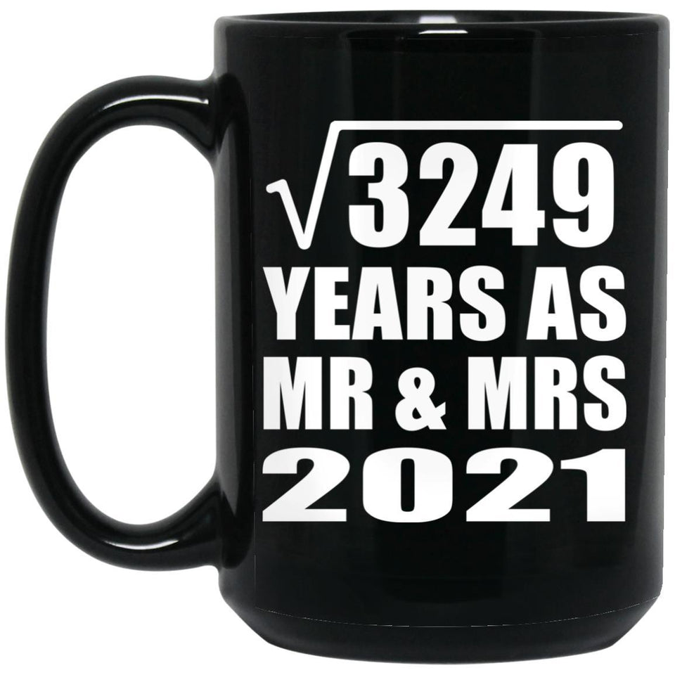 57th Anniversary Square Root of 3249 Years As Mr & Mrs 2021 - 15oz Coffee Mug Black