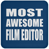 Most Awesome Film Editor - Drink Coaster