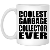 Coolest Garbage Collector Ever - 11 Oz Coffee Mug