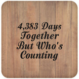 12nd Anniversary 4,383 Days Together Who's Counting - Drink Coaster C