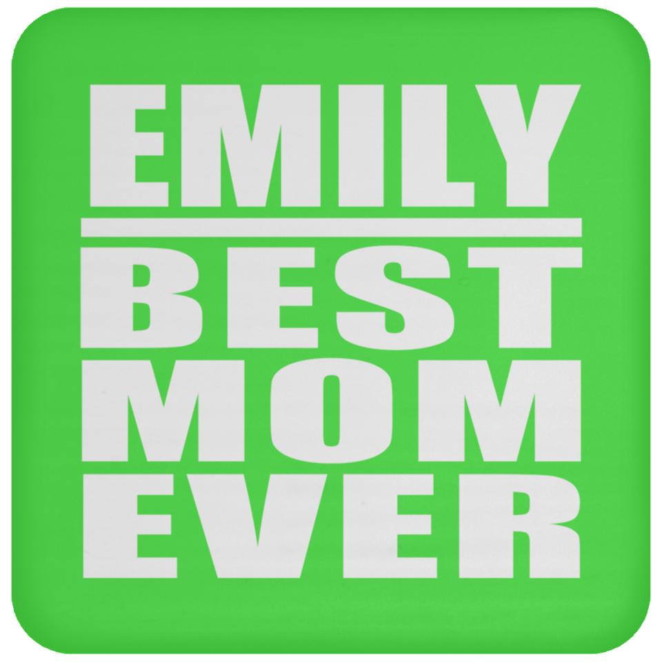 Emily Best Mom Ever - Drink Coaster