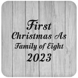 First Christmas As Family Of Eight 2023 - Drink Coaster F