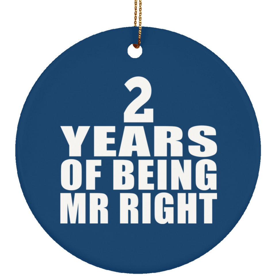 2nd Anniversary 2 Years Of Being Mr Right - Circle Ornament