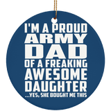 Proud Army Dad Of Awesome Daughter - Circle Ornament
