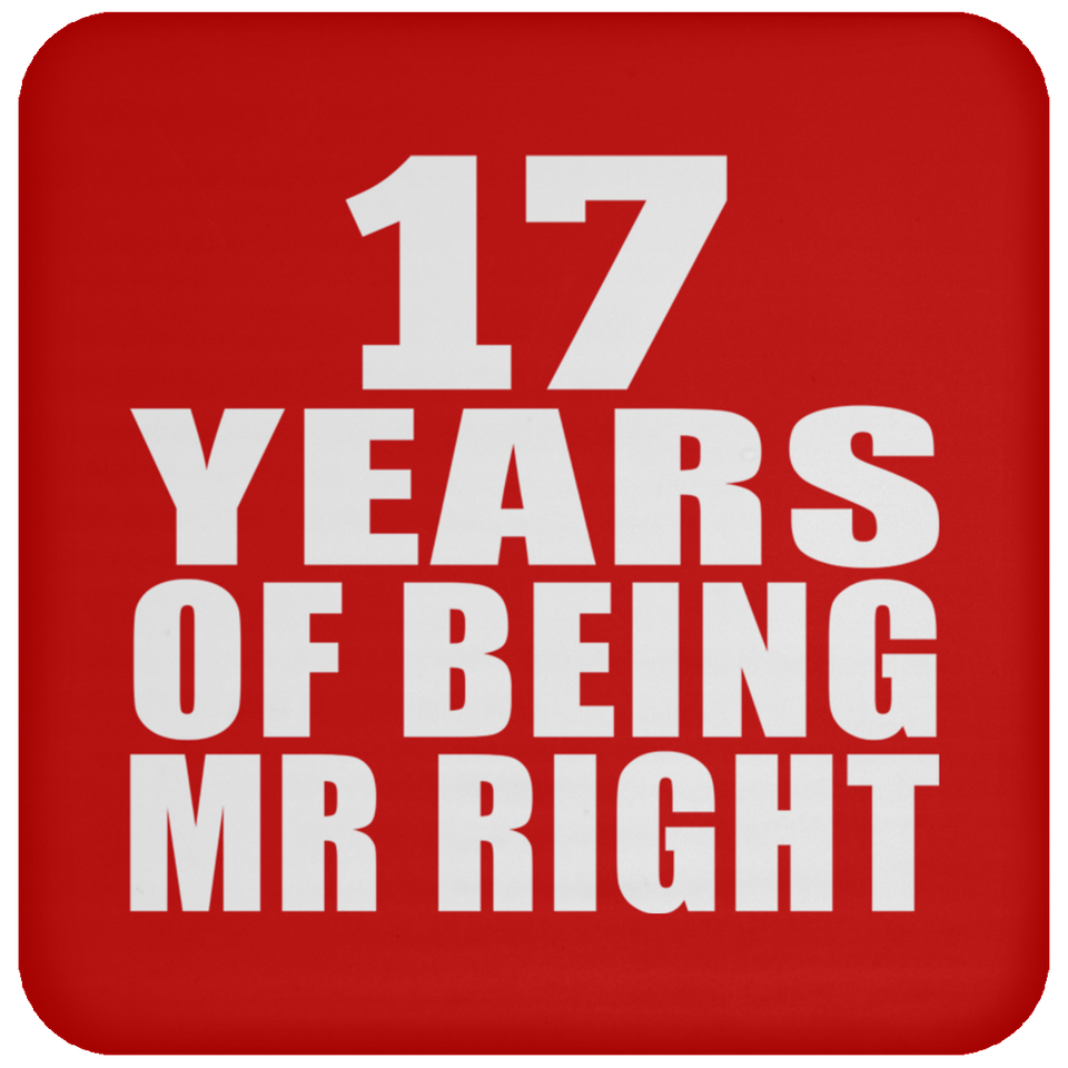 17th Anniversary 17 Years Of Being Mr Right - Drink Coaster
