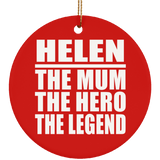Helen The Mum The Hero The Legend - Circle Ornament