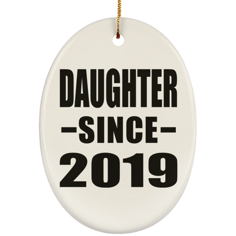Daughter Since 2019 - Oval Ornament