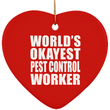 World's Okayest Pest Control Worker - Heart Ornament