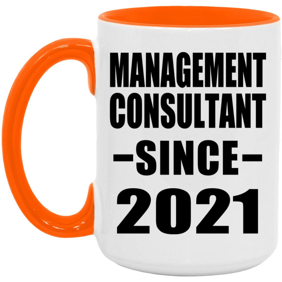 Management Consultant Since 2021 - 15oz Accent Mug Orange