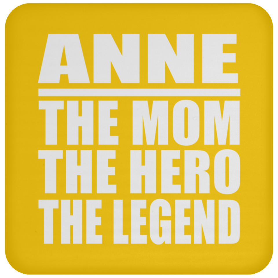 Anne The Mom The Hero The Legend - Drink Coaster