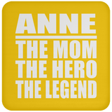 Anne The Mom The Hero The Legend - Drink Coaster