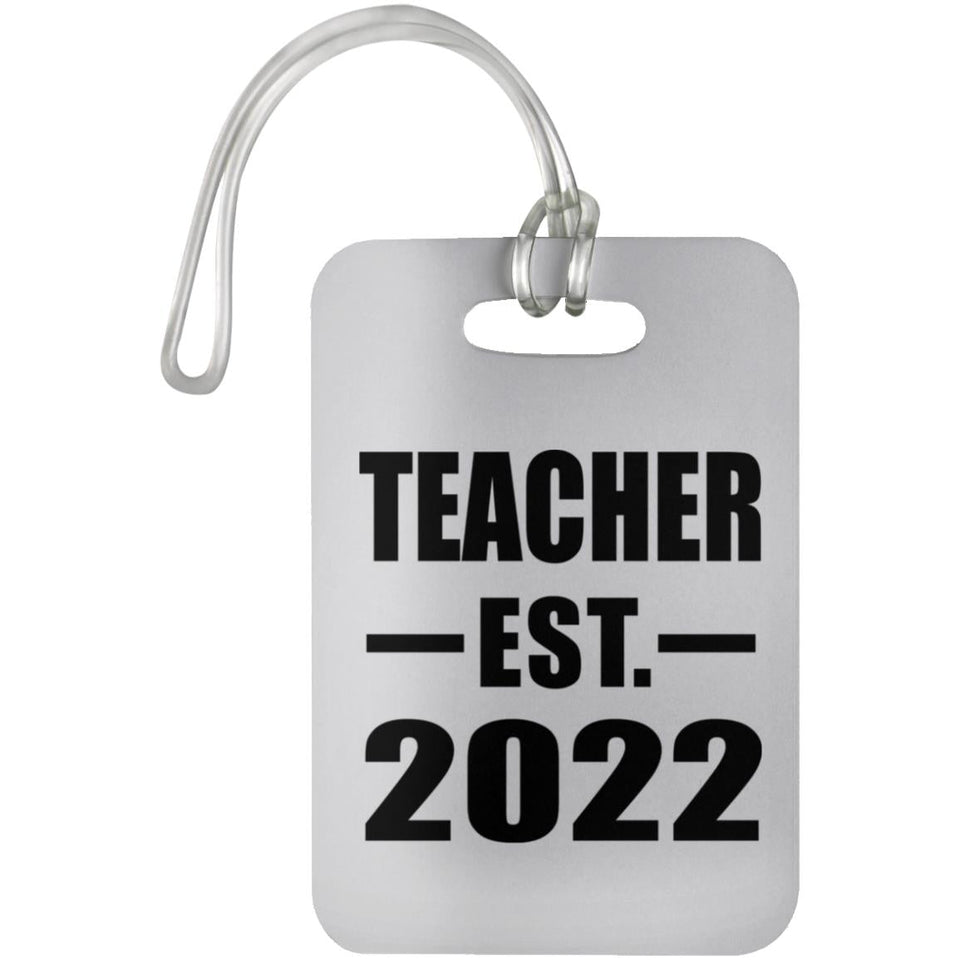 Teacher Established EST. 2022 - Luggage Bag Tag