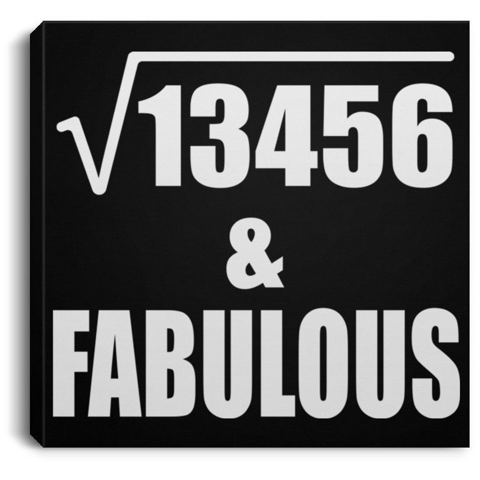 116th Birthday Square Root of 13456 & Fabulous - Canvas Square