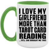 I Love My Girlfriend More Than Tarot Card Reading - 15oz Accent Mug Green