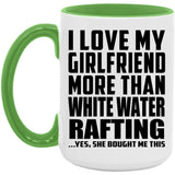 I Love My Girlfriend More Than White Water Rafting - 15oz Accent Mug Green