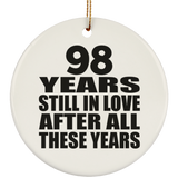 98th Anniversary 98 Years Still In Love After These Years - Circle Ornament