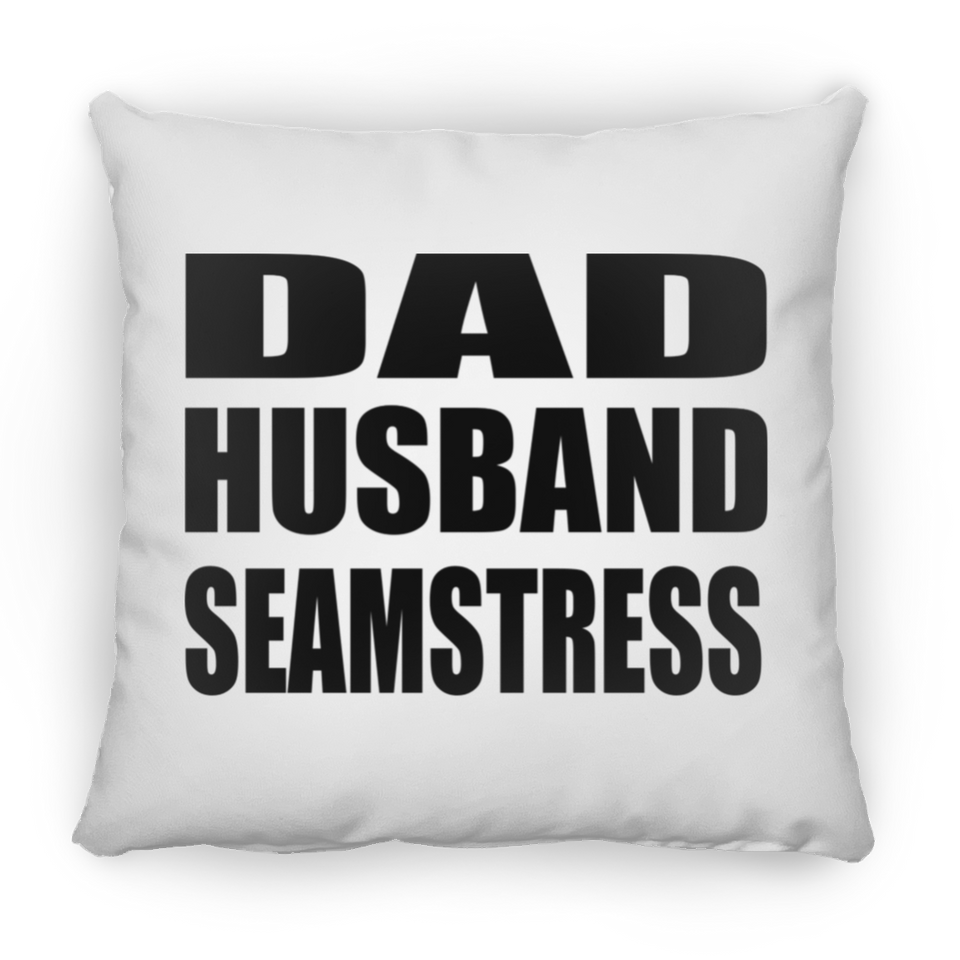 Dad Husband Seamstress - Throw Pillow