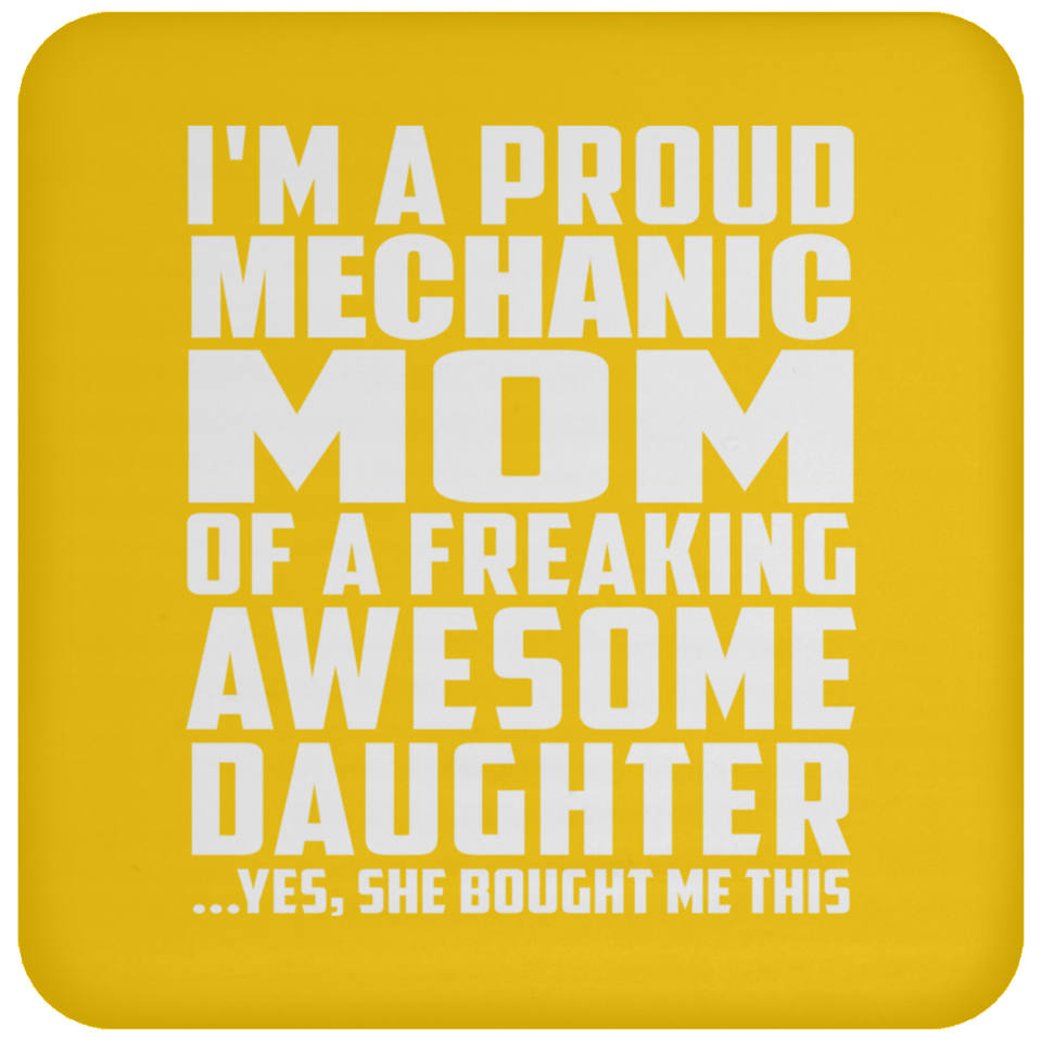 Proud Mechanic Mom Of Awesome Daughter - Drink Coaster