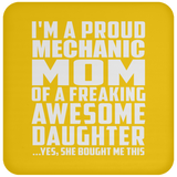 Proud Mechanic Mom Of Awesome Daughter - Drink Coaster