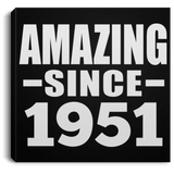 73rd Birthday Amazing Since 1951 - Canvas Square