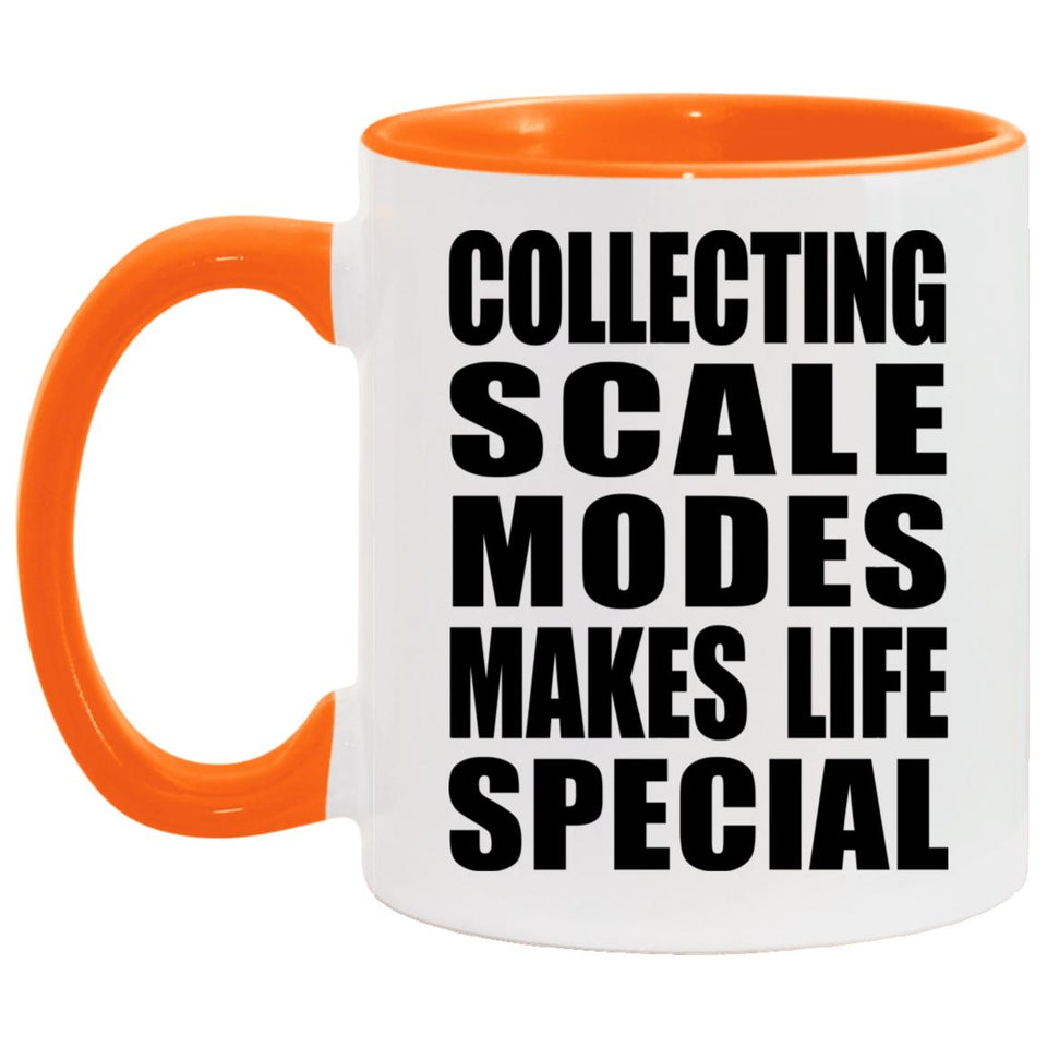Collecting Scale Modes Makes Life Special - 11oz Accent Mug Orange
