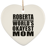Roberta World's Okayest Mom - Heart Ornament