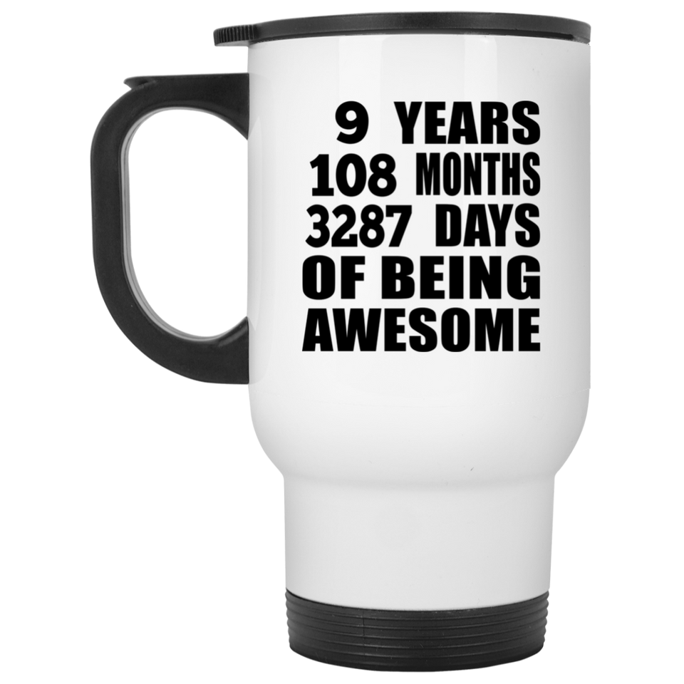 9th Birthday 9 Years 108 Months 3287 Days Of Awesome - White Travel Mug