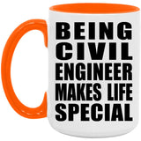 Being Civil Engineer Makes Life Special - 15oz Accent Mug Orange