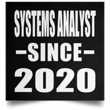 Systems Analyst Since 2020 - Poster Square