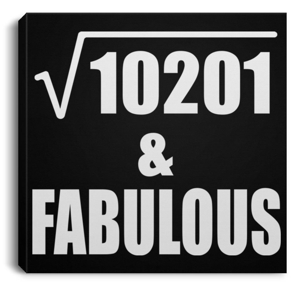 101st Birthday Square Root of 10201 & Fabulous - Canvas Square