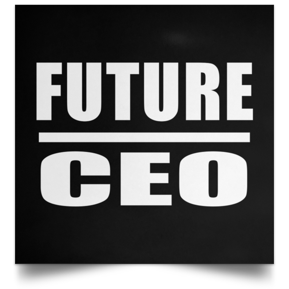 Future CEO - Poster Square