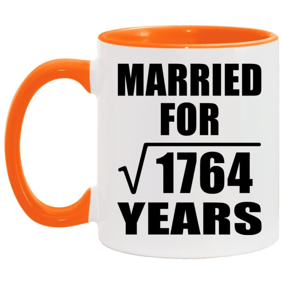 42nd Anniversary Married For Square Root of 1764 Years - 11oz Accent Mug Orange