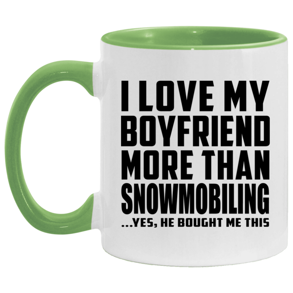 I Love My Boyfriend More Than Snowmobiling - 11oz Accent Mug Green