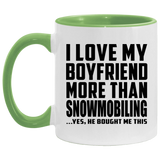 I Love My Boyfriend More Than Snowmobiling - 11oz Accent Mug Green
