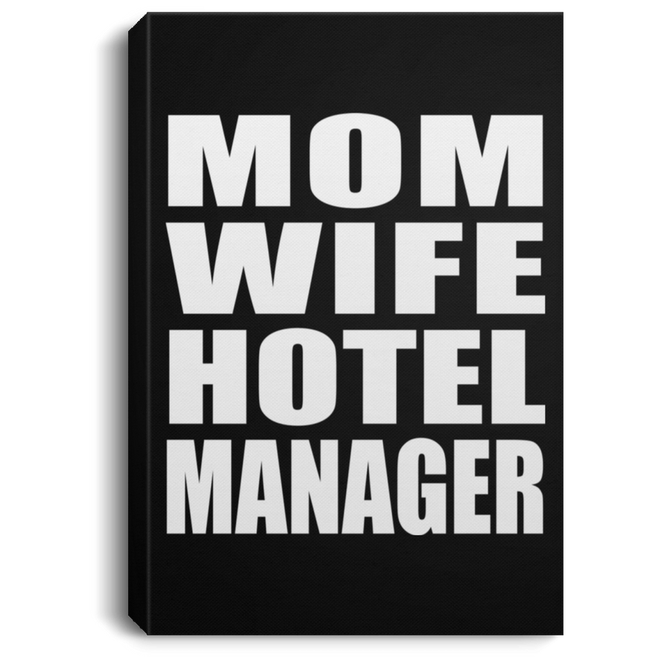 Mom Wife Hotel Manager - Canvas Portrait