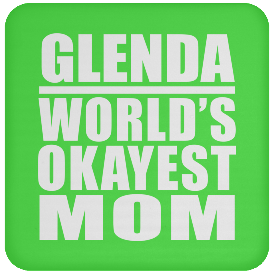 Glenda World's Okayest Mom - Drink Coaster